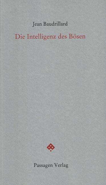 Produktbild Die Intelligenz des Bösen (Deutsch, Jean Baudrillard, 2010)