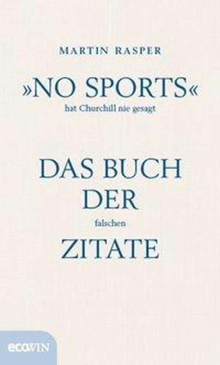 Produktbild »No Sports« hat Churchill nie gesagt (Deutsch, Martin Rasper, 2017)