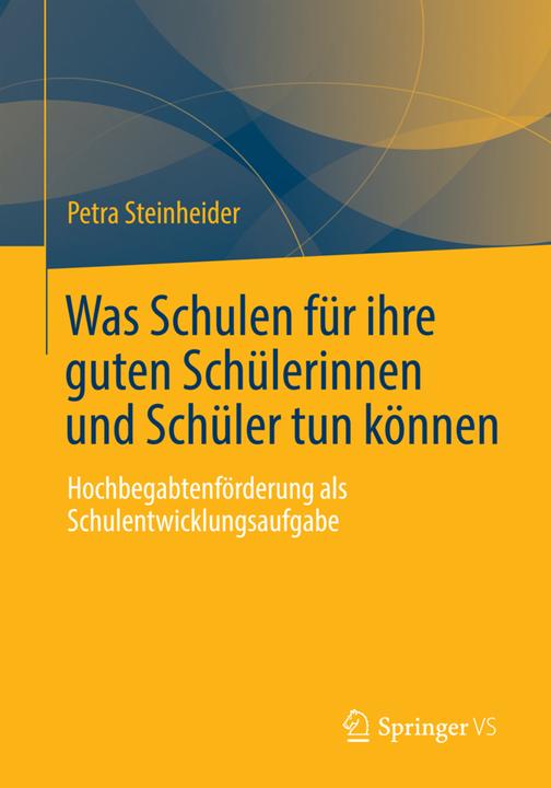 Actual product image Was Schulen für ihre guten Schülerinnen und Schüler tun können (German, Petra Steinheider, 2014)