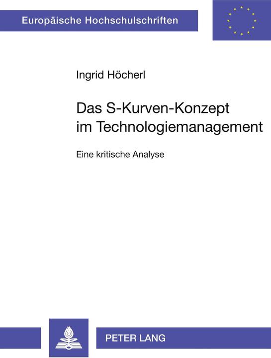 Energie-Label Das S-Kurven Konzept im Technologiemanagement (Deutsch, Ingrid Hcherl, 2000)