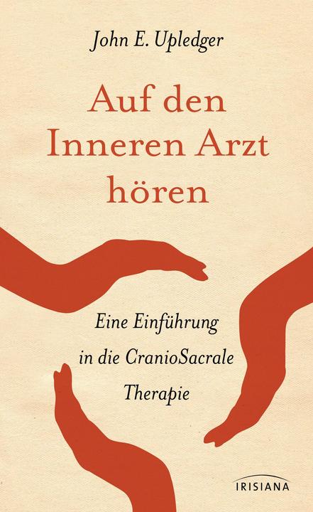 Produktbild Auf den Inneren Arzt hören (Deutsch, John E. Upledger, 2013)