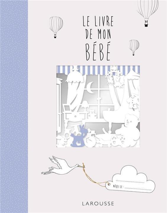 Produktbild Larousse pratique Le livre de mon bébé (Französisch, Collectif, 2022)