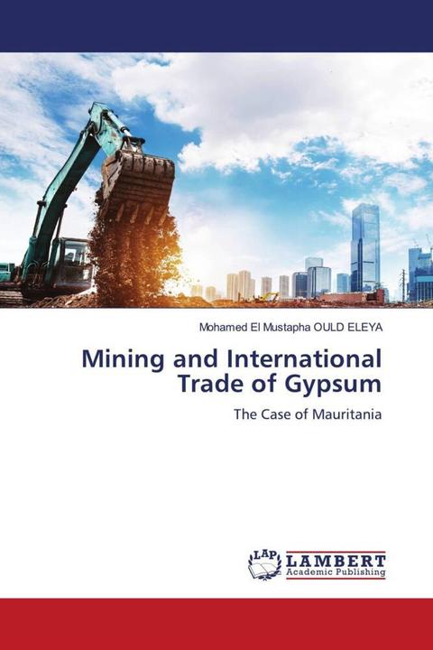 Produktbild Mining and International Trade of Gypsum (Mohamed El Mustapha OULD ELEYA, 2023)