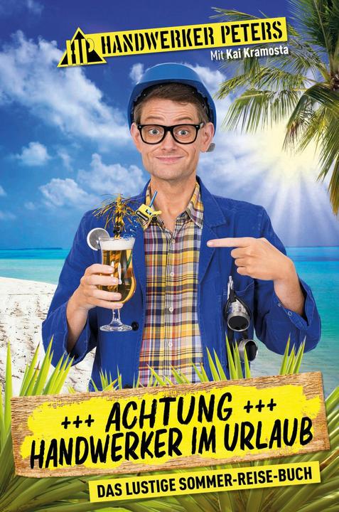 Produktbild Peters:Achtung: Handwerker im Urlaub (Deutsch, Kai Kramosta, Handwerker Peters, 2024)