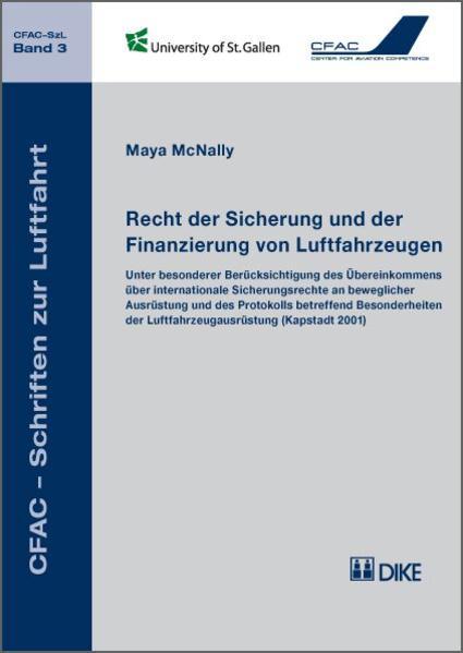 Immagine prodotto DiKE Recht der Sicherung und der Finanzierung von Luftfahrzeugen. Unter besonderer Berücksichtigung des (Tedesco, Maya McNally, 2009)