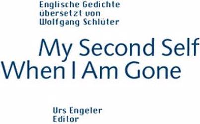 Produktbild My Second Self When I Am Gone (Deutsch, Englisch, Wolfgang Schlüter, 2003)