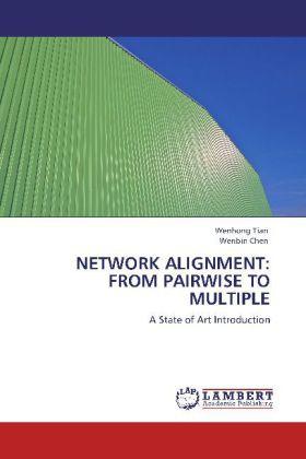 Produktbild Network Alignment: From Pairwise To Multiple (Wenhong Tian, Wenbin Chen, 2011)