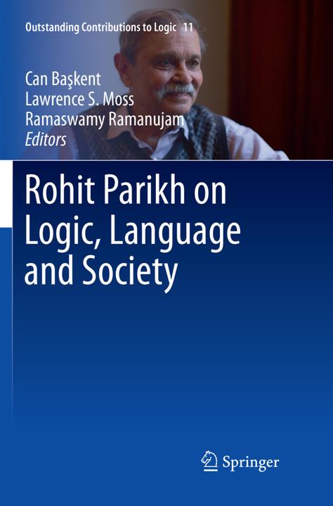 Produktbild Rohit Parikh on Logic, Language and Society (Lawrence S. Moss, Ramaswamy Ramanujam, Can Baskent, 2018)