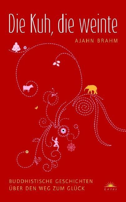 Produktbild Die Kuh, die weinte (Deutsch, Ajahn Brahm, 2006)