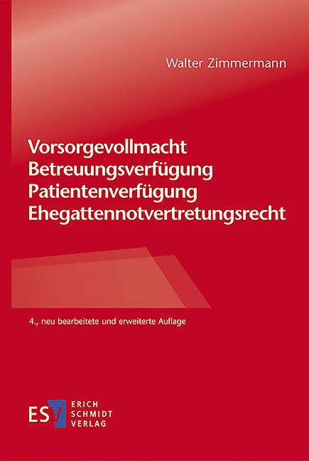Actual product image Vorsorgevollmacht - Betreuungsverfügung - Patientenverfügung - Ehegattennotvertretungsrecht (German, Walter Zimmermann, 2023)