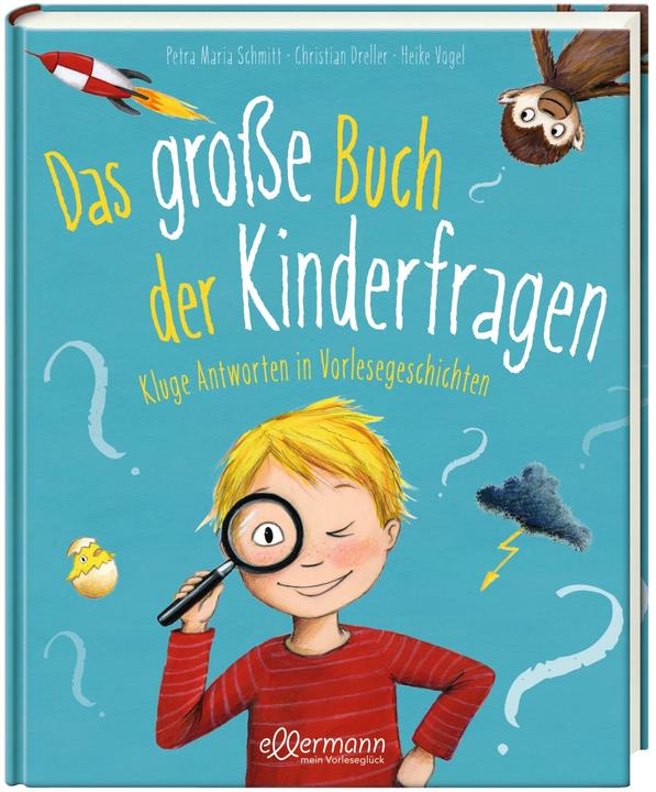 Produktbild Das grosse Buch der Kinderfragen (Deutsch, Petra Maria Schmitt, Christian Dreller, 2020)