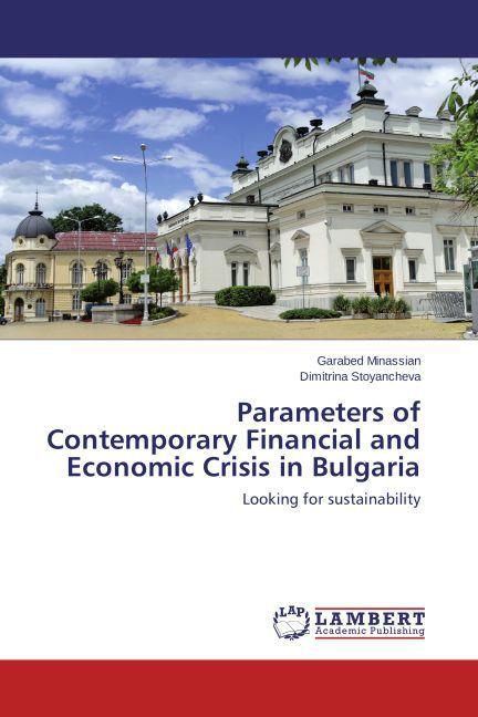 Actual product image Parameters of Contemporary Financial and Economic Crisis in Bulgaria (Garabed Minassian, Dimitrina Stoyancheva, 2014)