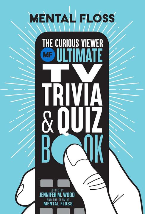 Image du produit Weldon Owen Mental Floss: The Curious Viewer Ultimate TV Trivia & Quiz Book (Anglais, Jennifer M. Wood, Radeau mental, 2022)