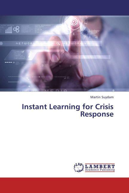 Produktbild Instant Learning for Crisis Response (Deutsch, Martin Suydam, 2013)