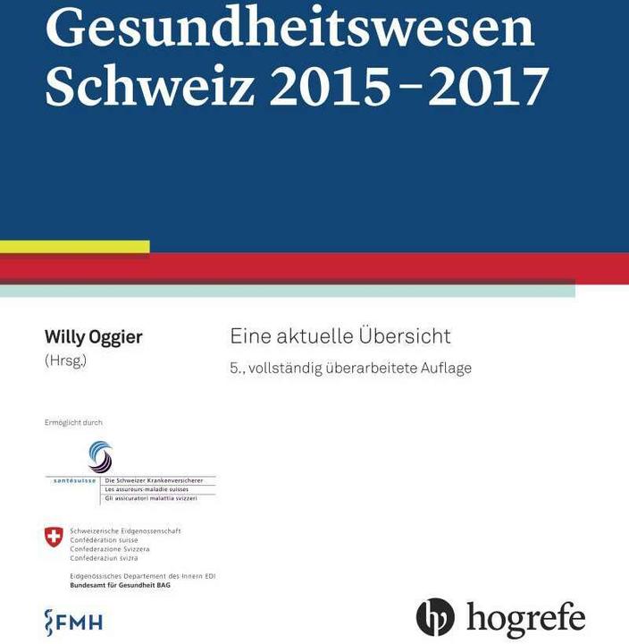 Produktbild Gesundheitswesen Schweiz 2015-2017 (Deutsch, Willy Oggier, 2015)