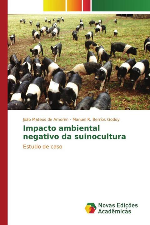 Produktbild Impacto ambiental negativo da suinocultura (João Mateus de Amorim, Manuel R. Berríos Godoy, 2015)