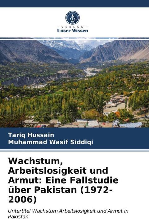 Produktbild Wachstum, Arbeitslosigkeit und Armut: Eine Fallstudie über Pakistan (1972-2006) (Deutsch, Tariq Hussain, Muhammad Wasif Siddiqi, 2021)