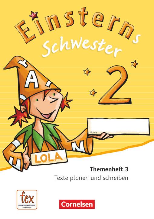 Produktbild Einsterns Schwester 2. Schuljahr. Themenheft 3. Texte planen und schreiben (Deutsch, Alexandra Schwaighofer, Daniela Dreier-Kuzuhara, Roland Bauer, Katrin Pfeifer, Jutta Maurach, 2015)