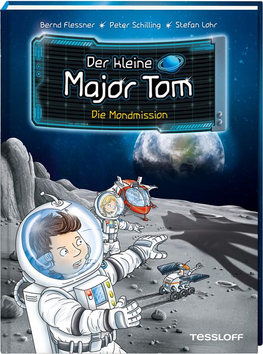 Produktbild Tessloff Der kleine Major Tom, Band 3: Die Mondmission (Deutsch, Stefan Lohr, Bernd Flessner, Peter Schilling, 2018)