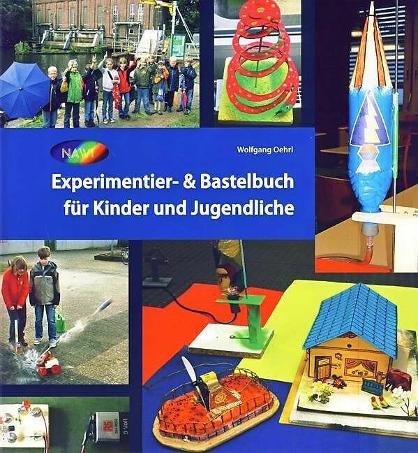 Immagine prodotto Experimentier- & Bastelbuch für Kinder und Jugendliche (Tedesco, Wolfgang Oehrl, 2015)