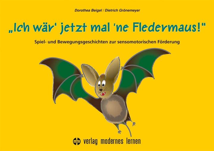 Actual product image Ich wär' jetzt mal 'ne Fledermaus (German, Dietrich Grönemeyer, Dorothea Beigel, 2023)