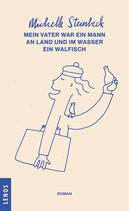 Produktbild Mein Vater war ein Mann an Land und im Wasser ein Walfisch (Deutsch, Michelle Steinbeck, 2016)