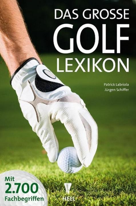 Produktbild Das grosse Golf Lexikon (Deutsch, Patrick Labriola, Jürgen Schiffer, 2015)