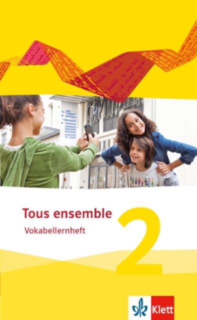 Produktbild Tous ensemble 2. Vokabellernheft. Ausgabe 2013 (Deutsch, 2014)