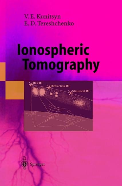 Immagine prodotto Ionospheric Tomography (Viacheslav E. Kunitsyn, Evgeni D. Tereshchenko, 2010)