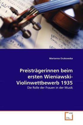 Actual product image Preisträgerinnen beim ersten Wieniawski-Violinwettbewerb 1935 (Marianna Oczkowska, 2010)
