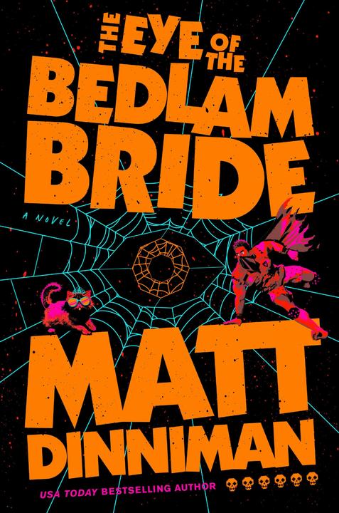 The Eye of the Bedlam Bride (Englisch, Matt Dinniman, 2025)