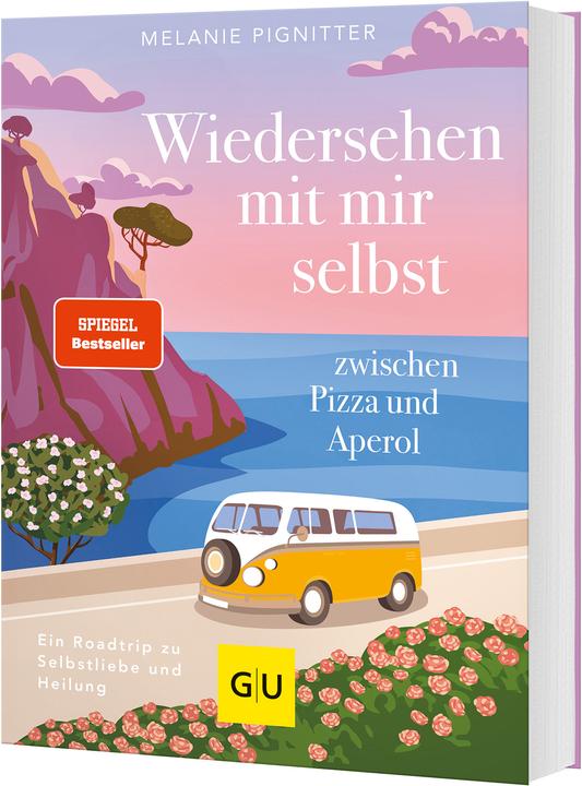 Wiedersehen mit mir selbst zwischen Pizza und Aperol (German, Melanie Pignitter, 2025)