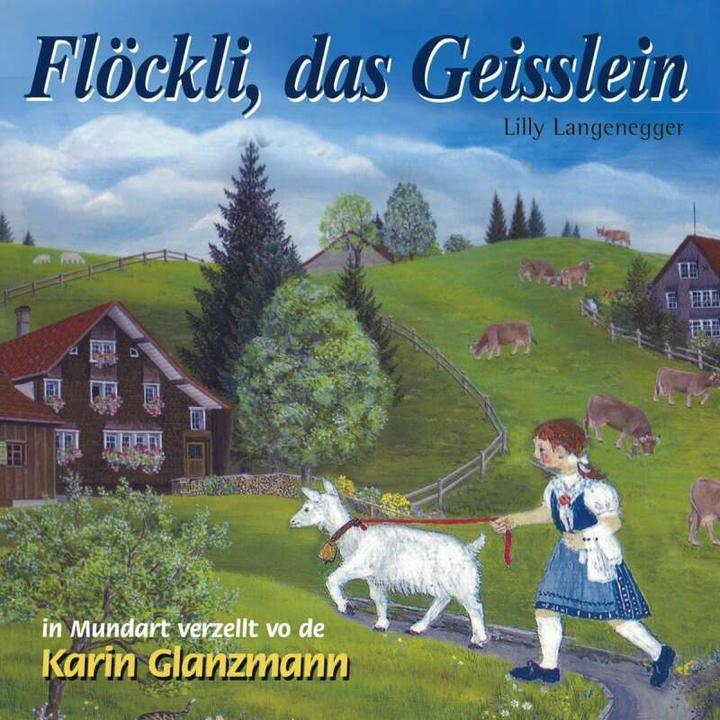 Produktbild Flöckli, das Geisslein von Lilly Langenegger (Lilly Langenegger, Schweizerdeutsch)