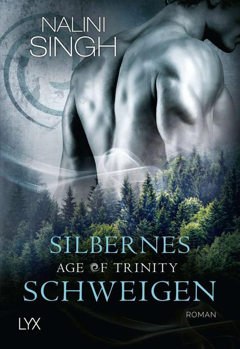 Actual product image Age of Trinity - Silbernes Schweigen (German, Nalini Singh, Patricia Woitynek, 2018)