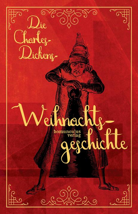 Produktbild Die Charles-Dickens-Weihnachtsgeschichte (Deutsch, Charles Dickens, Edward Aubrey Moriarty, John Leech, Laura Jacobi, 2015)