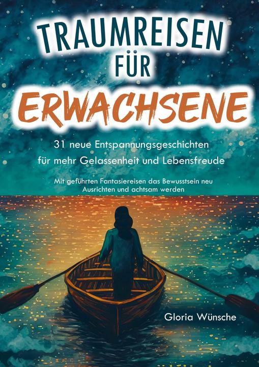 Produktbild Traumreisen fr Erwachsene: 31 neue Entspannungsgeschichten fr mehr Gelassenheit und Lebensfreud