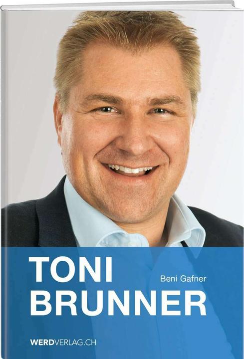 Produktbild Toni Brunner (Deutsch, Beni Gafner, 2018)