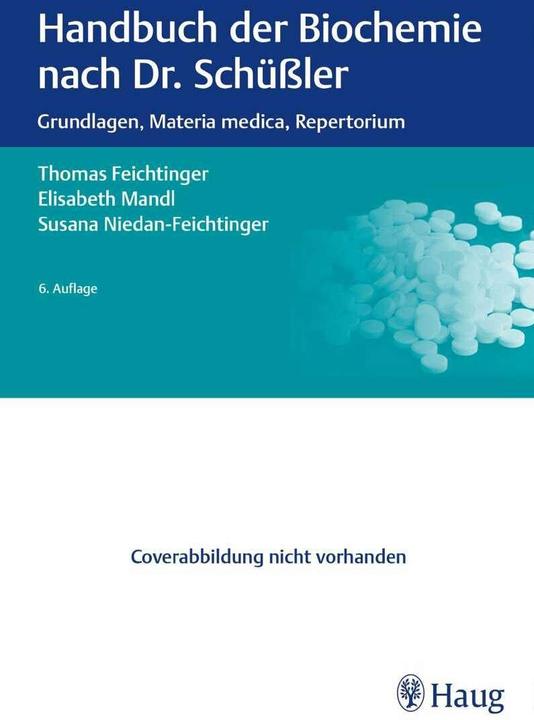 Produktbild Handbuch der Biochemie nach Dr. Schüssler (Deutsch, Elisabeth Mandl, Thomas Feichtinger, Susanna Niedan-Feichtinger, 2017)