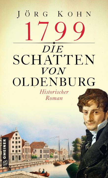 Image du produit Kohn:1799 - Die Schatten von Oldenburg (Allemand, Jörg Kohn, 2022)