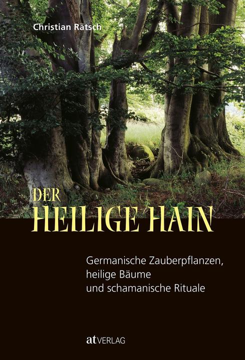 Produktbild Der heilige Hain (Deutsch, Christian Rätsch, 2005)