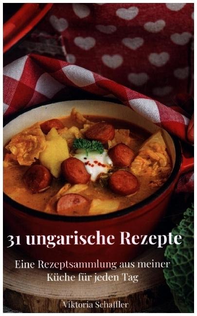 Produktbild 31 ungarische Rezepte (Viktoria Schaffler, 2024)