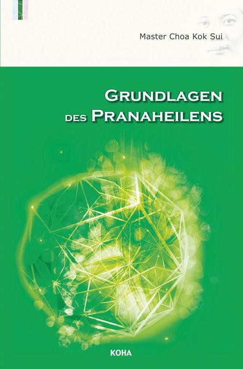 Produktbild Grundlagen des Pranaheilens (Deutsch, Choa Kok Sui, 1996)