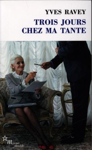Produktbild Trois jours chez ma tante (Französisch, Yves Ravey, 2019)