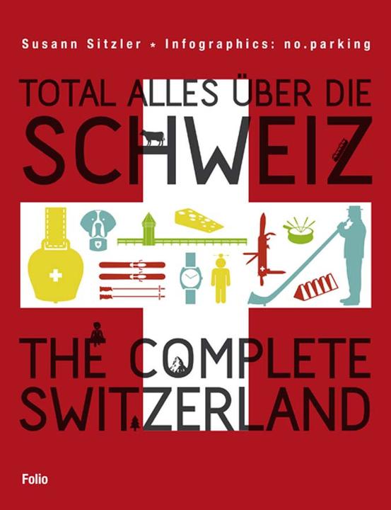 Actual product image Total alles über die Schweiz / The Complete Switzerland (English, German, Susann Sitzler, 2023)