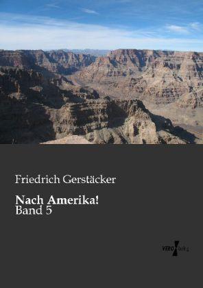 Produktbild Nach Amerika! (Friedrich Gerstäcker, 2013)