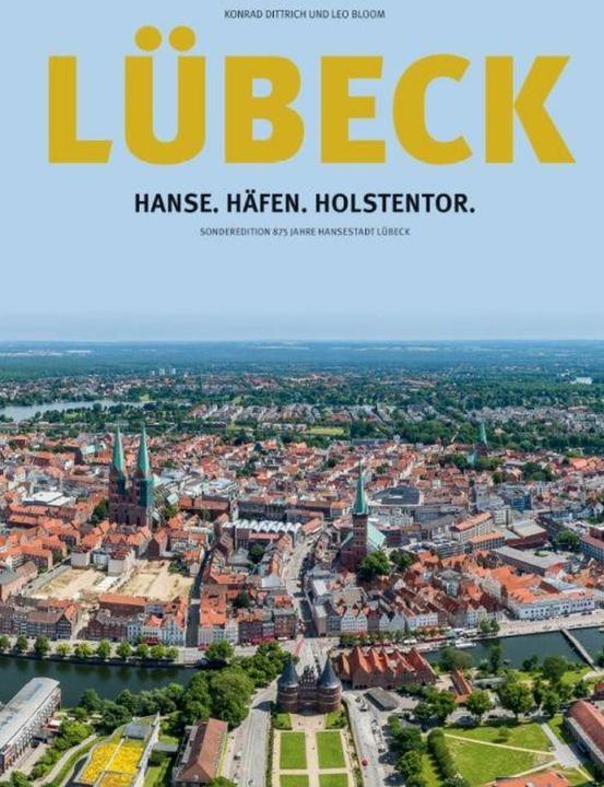 Produktbild Lübeck: Hanse.Häfen.Holstentor (Deutsch, Englisch, Konrad Dittrich, Leo Bloom, 2017)