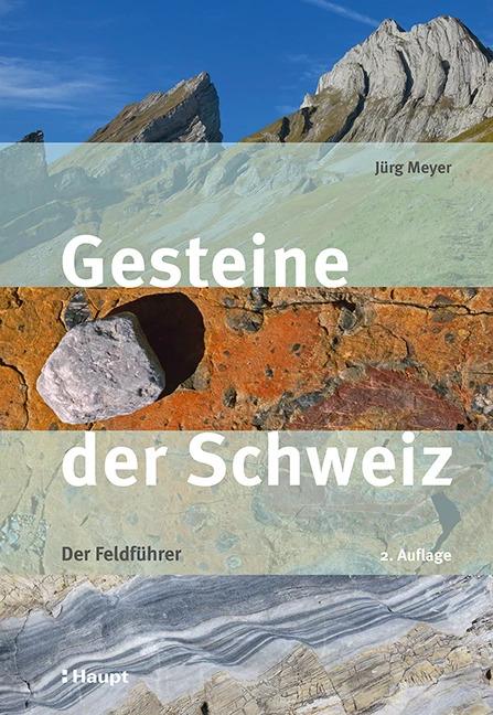 Image du produit Gesteine der Schweiz (Allemand, Jürg Meyer, 2022)