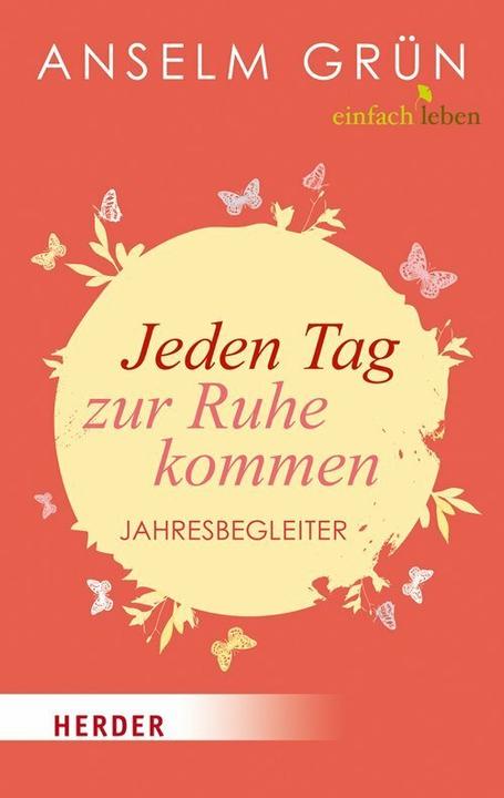 Image du produit Jeden Tag zur Ruhe kommen (Allemand, Anselm Vert, 2020)