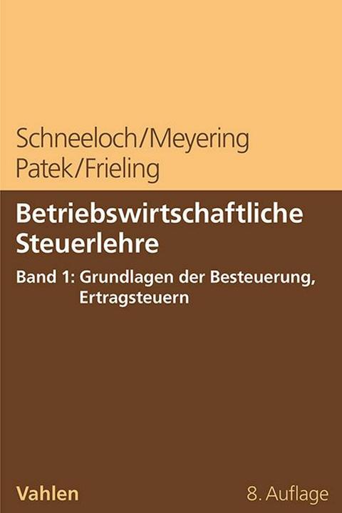 Image du produit Betriebswirtschaftliche Steuerlehre Band 1: Grundlagen der Besteuerung, Ertragsteuern (Allemand, Stephan Meyering, Guido Patek, Dieter Schneeloch, 2024)