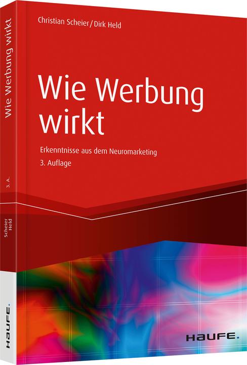 Produktbild Wie Werbung wirkt (Deutsch, Dirk Held, Christian Scheier, 2018)